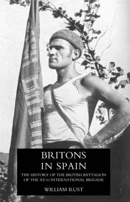 Book cover for Britons in Spain, the History of the British Battalion of the Xvth International Brigade