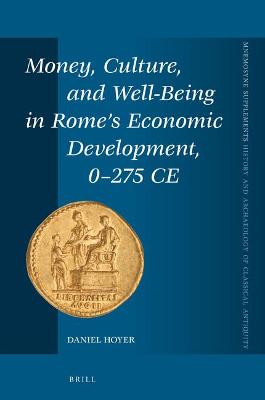 Book cover for Money, Culture, and Well-Being in Rome's Economic Development, 0-275 CE