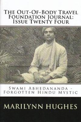 Book cover for The Out-of-Body Travel Foundation Journal: Swami Abhedananda, Forgotten Hindu Mystic - Issue Twenty Four