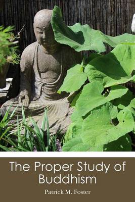 Book cover for The Proper Study of Buddhism