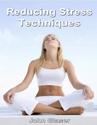 Book cover for Reducing Stress Techniques