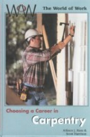 Cover of Choosing a Career in Carpentry