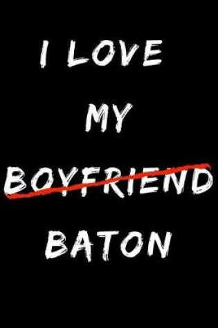 Cover of I Love My Baton