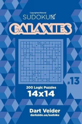 Cover of Sudoku Galaxies - 200 Logic Puzzles 14x14 (Volume 13)