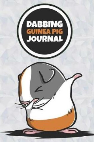 Cover of Dabbing Guinea Pig Journal