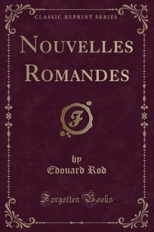 Cover of Nouvelles Romandes (Classic Reprint)