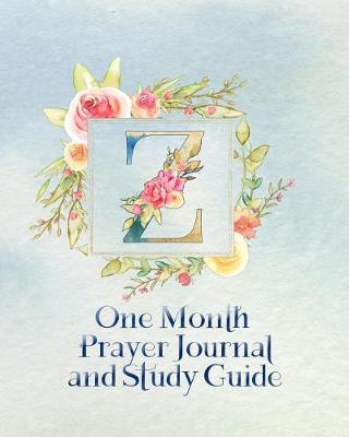 Book cover for Z One Month Prayer Journal and Study Guide