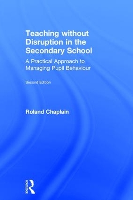 Book cover for Teaching without Disruption in the Secondary School