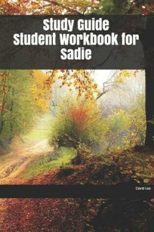 Cover of Study Guide Student Workbook for Sadie