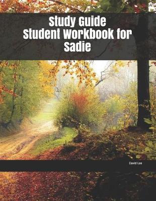 Book cover for Study Guide Student Workbook for Sadie