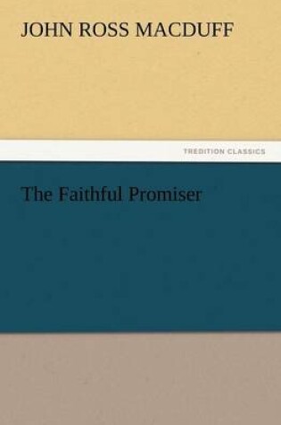 Cover of The Faithful Promiser