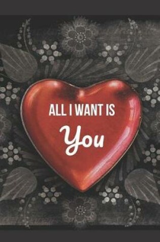 Cover of All I Want Is You