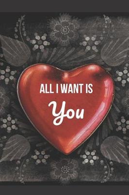 Book cover for All I Want Is You