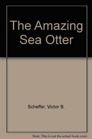 Cover of The Amazing Sea Otter