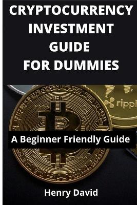 Book cover for Cryptocurrency Investment Guide for Dummies