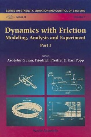 Cover of Dynamics with Friction: Modeling, Analysis and Experiment