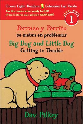 Cover of Perrazo Y Perrito Se Meten En Problemas / Big Dog and Little Dog Getting in Trou