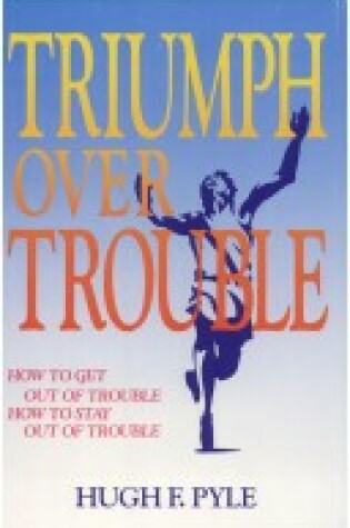 Cover of Triumph Over Trouble