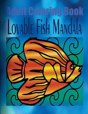 Book cover for Adult Coloring Book Lovable Fish Mandala