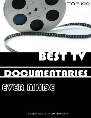 Book cover for Best Tv Documentaries Ever Made: Top 100