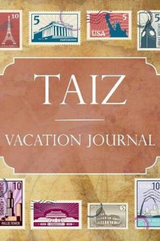 Cover of Taiz Vacation Journal