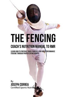 Book cover for The Fencing Coach's Nutrition Manual To RMR