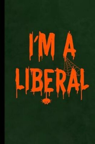 Cover of I'm A Liberal