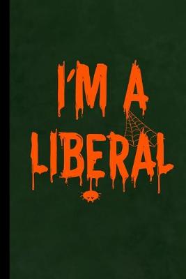 Book cover for I'm A Liberal