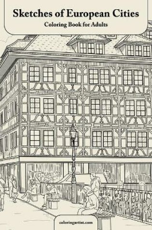 Cover of Sketches of European Cities Coloring Book for Adults