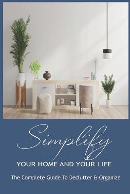 Cover of Simplify Your Home And Your Life