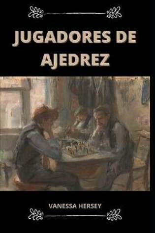 Cover of Jugadores de Ajedrez