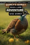 Book cover for Quincy's Quirky Quail-land Adventure