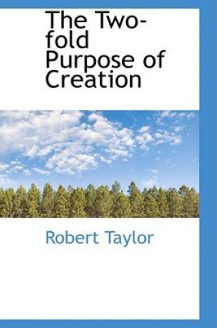 Cover of The Two-Fold Purpose of Creation