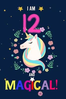 Book cover for I am 12 And Magical!