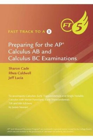 Cover of Fast Track to a 5 AP  Test Preparation Workbook for Stewart's Calculus:  Early Transcendentals, 8th