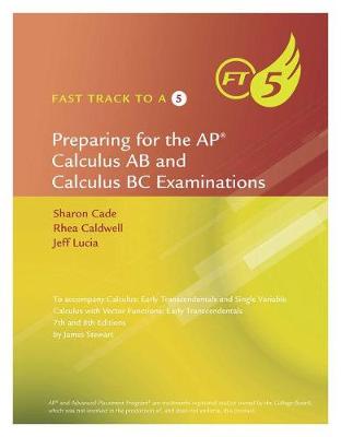 Book cover for Fast Track to a 5 AP  Test Preparation Workbook for Stewart's Calculus:  Early Transcendentals, 8th