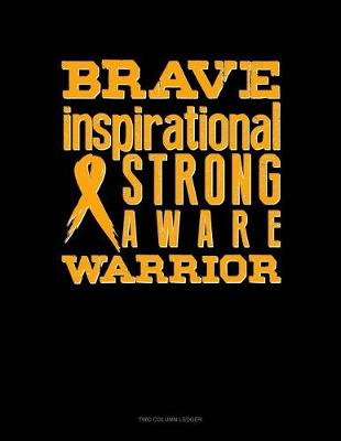 Cover of Brave, Inspirational, Strong, Aware, Warrior