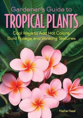 Book cover for Gardener'S Guide to Tropical Plants