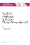 Book cover for Euclid's Heritage. Is Space Three-Dimensional?