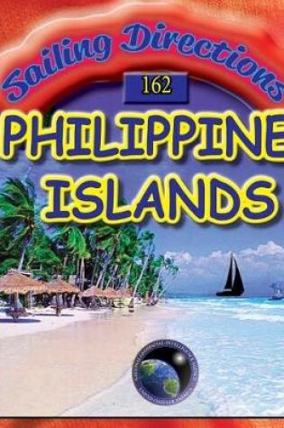 Cover of Sailing Directions 162 Philippine Islands