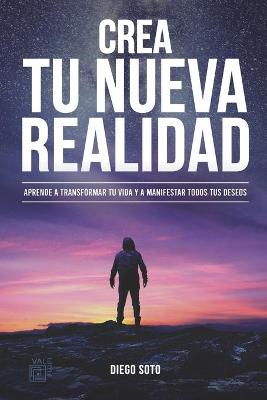 Book cover for Crea Tu Nueva Realidad