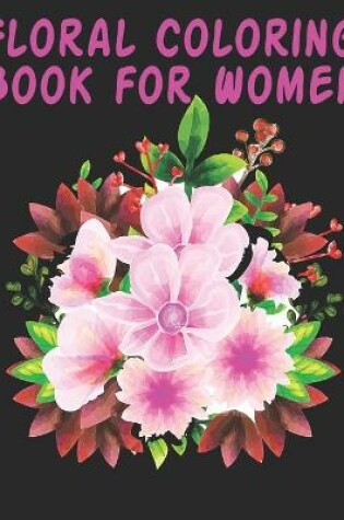 Cover of Floral Coloring Book for Women