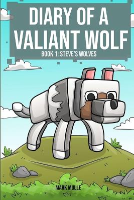 Book cover for Diary of a Valiant Wolf Book 1