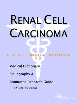 Book cover for Renal Cell Carcinoma - A Medical Dictionary, Bibliography, and Annotated Research Guide to Internet References