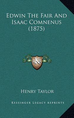 Book cover for Edwin the Fair and Isaac Comnenus (1875)