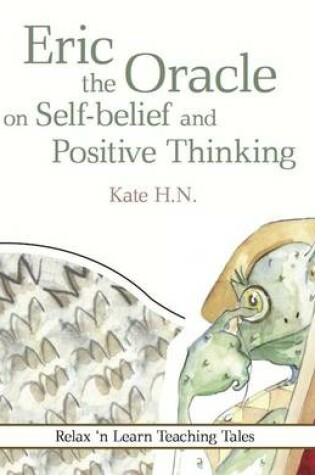 Cover of Eric the Oracle on Self-Belief and Positive Thinking