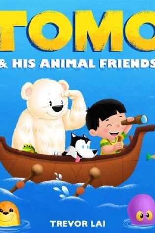 Cover of Tomo and His Animal Friends