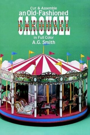 Cover of Cut and Assemble an Old-Fashioned Carousel in Full Colour