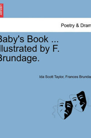 Cover of Baby's Book ... Illustrated by F. Brundage.