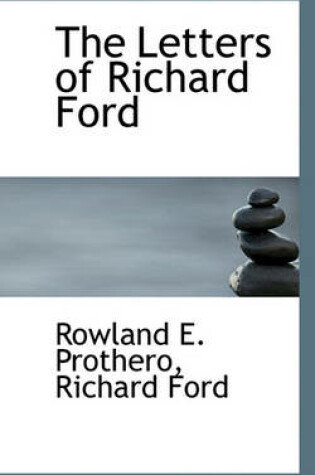 Cover of The Letters of Richard Ford